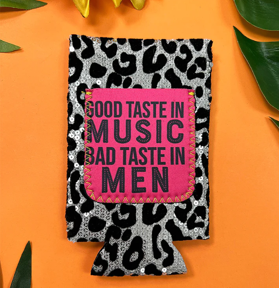 Good Taste in Music Bad Taste in Men Slim Can Cooler