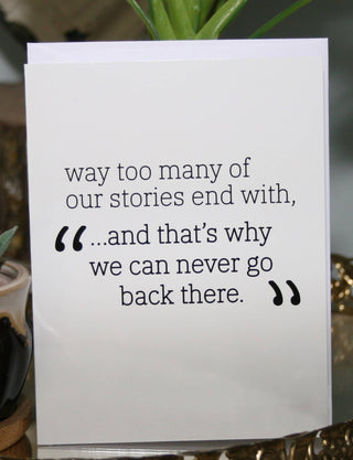 Never go Back Greeting Card