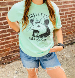 First of All I'm a Delight Tee