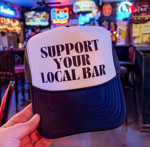 Support Your Local Bar Trucker Hat