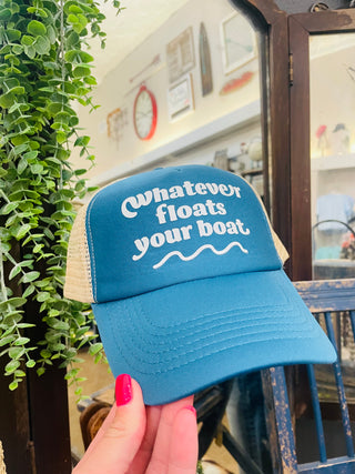 Whatever Floats Your Boat Trucker Hat