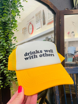 Drinks Well With Others Trucker Hat
