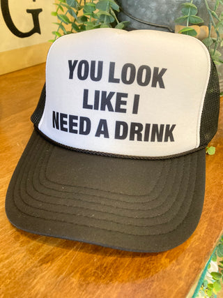 I Need A Drink Trucker Hat