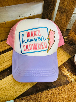 Make Heaven Crowded Trucker Hat