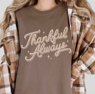 THURSDAY GRAPHIC - Thankful Always Tee