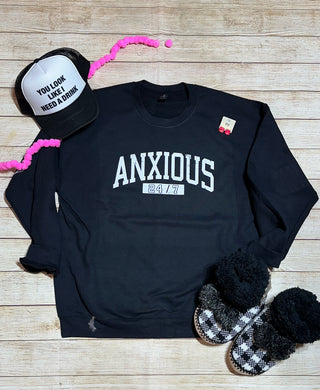 Anxious 24/7 Sweatshirt