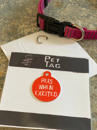 "Pees When Excited" Metal Pet Tag